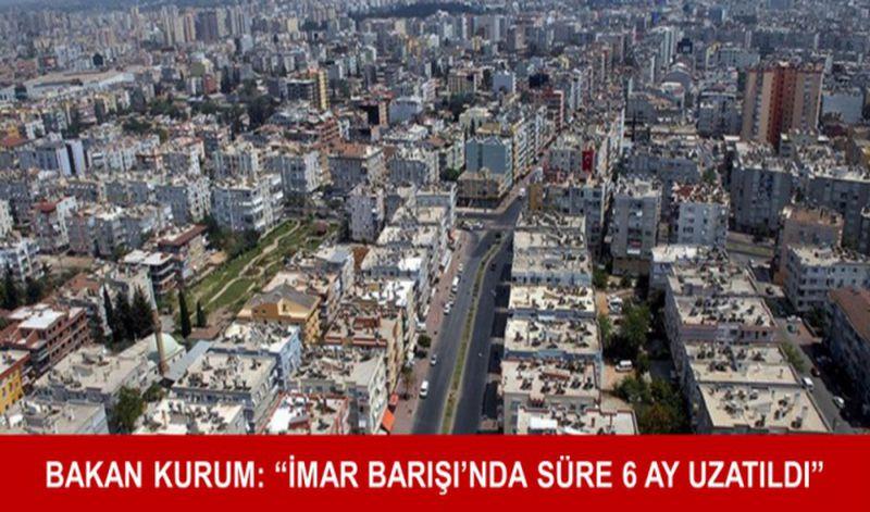 İMAR BARIŞI SÜRESİ UZATILDI !
